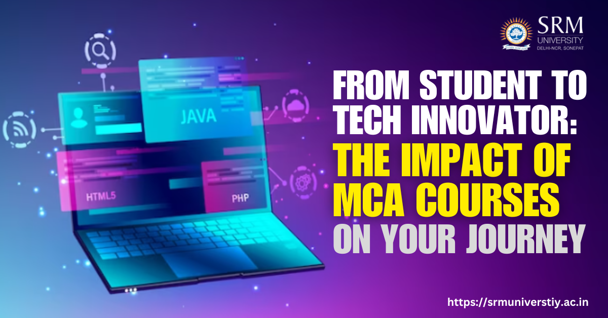 Srmuh Explore The Best Mca University In North India