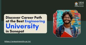 Best engineering university in Sonepat